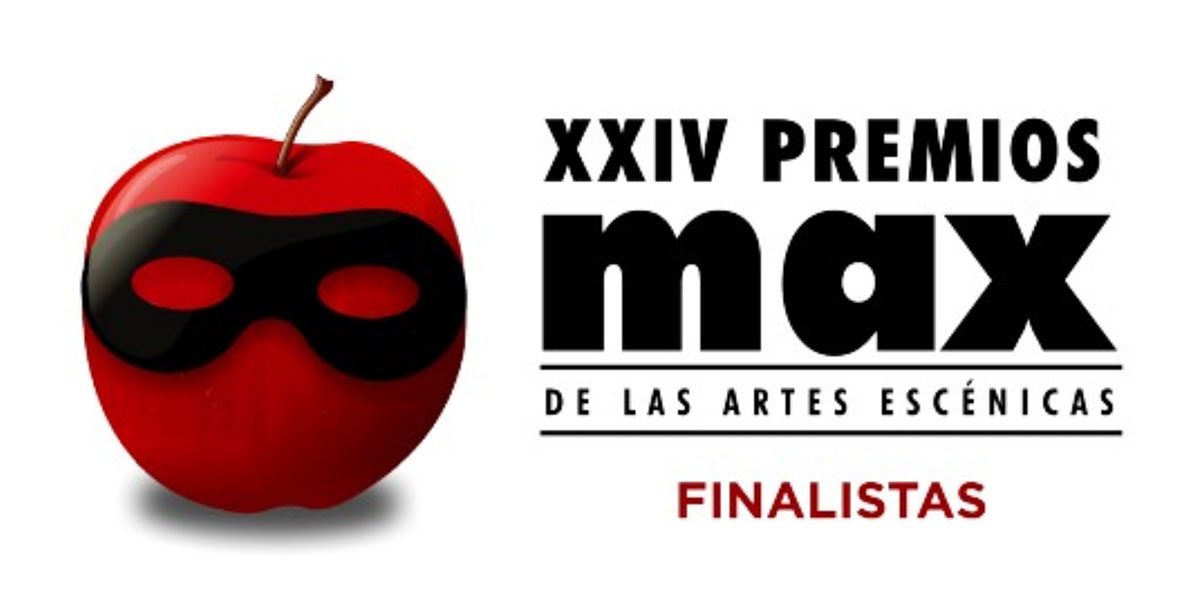 Finalistas de los XXIV Premios Max de las Artes Escénicas