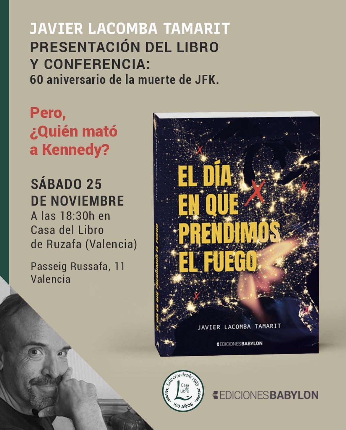 Javier Lacomba presenta su novela “El día en que prendimos el fuego” a través de una charla sobre JFK