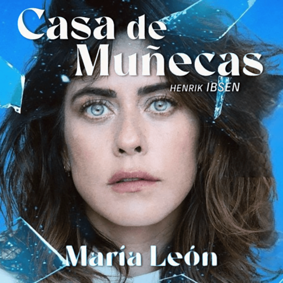 “Casa de muñecas” de Henrik Ibsen, llega al Teatro Flumen en una adaptación contemporánea con María León como protagonista