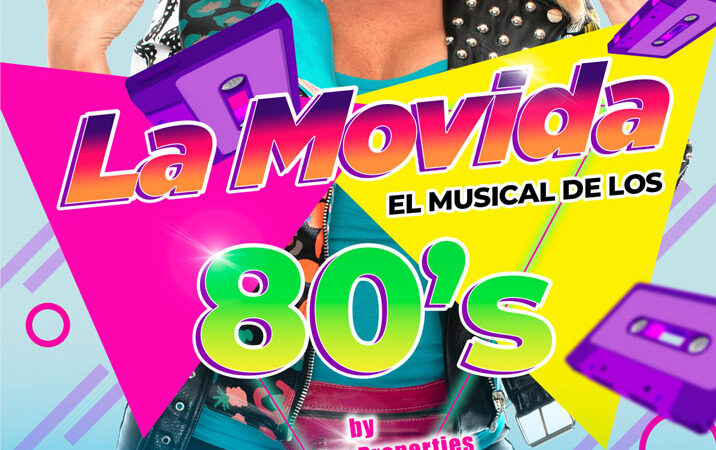 “La movida. El musical de los 80’s” llega a Valencia