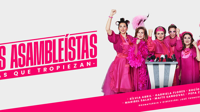 Las Asambleístas (Las que tropiezan) – Teatro Olympia