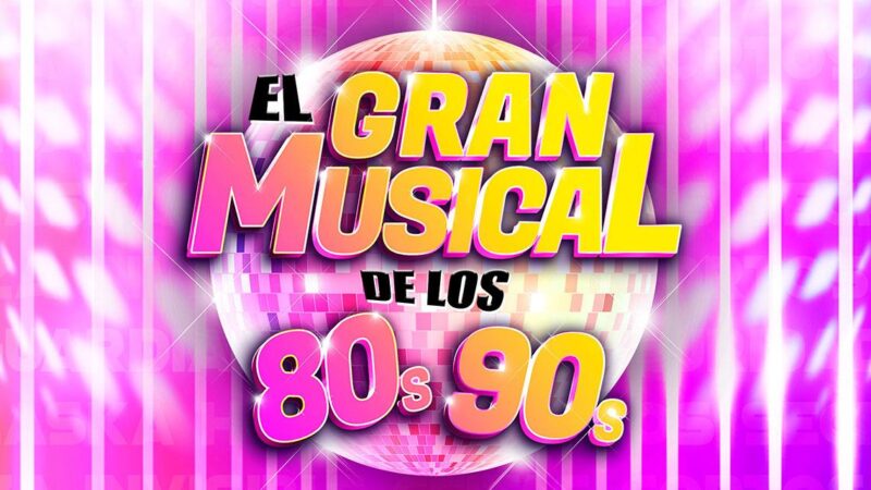 El gran musical de los 80s 90s en Valencia