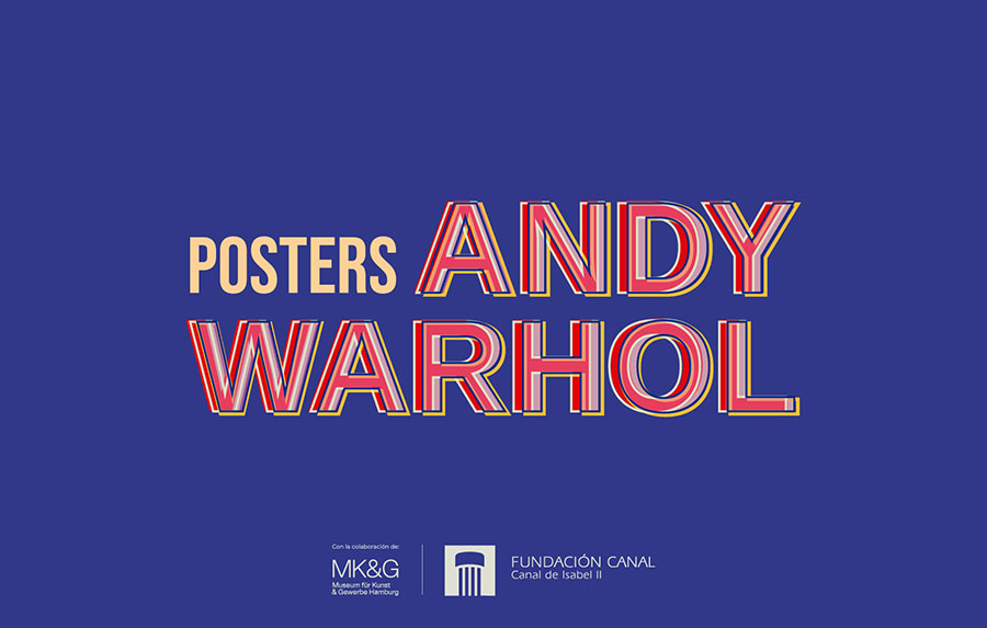 La Fundación Canal presenta la exposición ANDY WARHOL. POSTERS